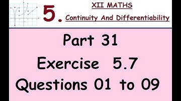 Kerala State 12th math -Ch. 5 - Continuity & Differentiability -Part 31 - Ex 5.7 -Questions 01 to 09