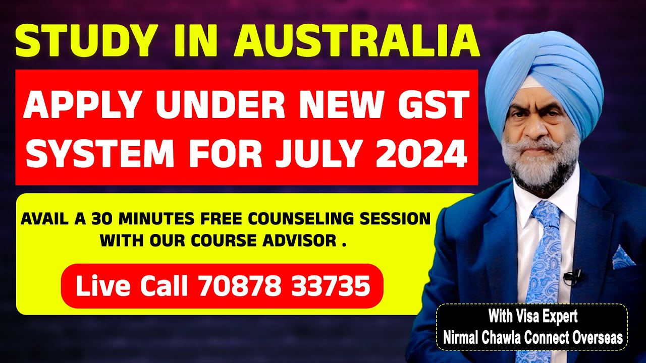 Study in Australia Apply under Genuine Student Test (GST) for July 2024 Intake