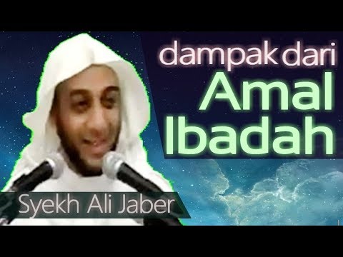 berkah-dari-amal-ikhlas-dan-musibah-dari-dosa---ceramah-syekh-ali-jaber