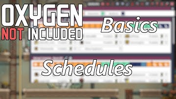 Schedules - Oxygen Not Included Basics