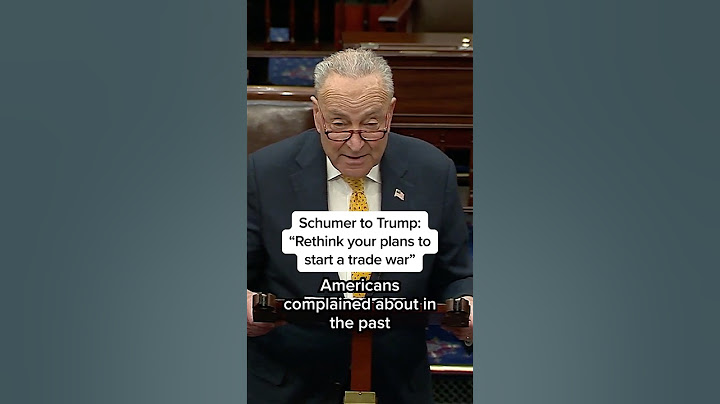 Schumer to Trump: 'Rethink your plans to start a trade war'