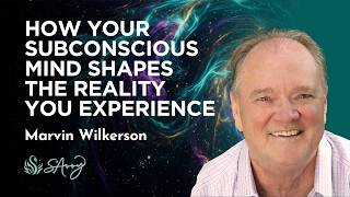 How Subconscious Programming Shapes Your Reality With Marvin Wilkerson