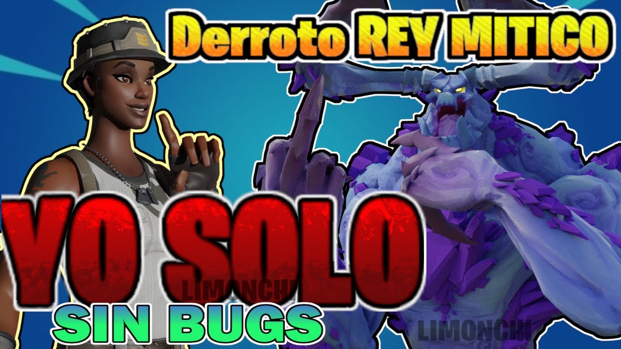 DERROTO al rey mítico solo