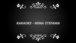 KARAOKE - NONA STEFANIA | Cover By ONNE ALVARES