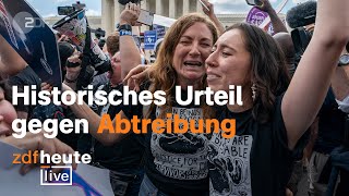 Supreme Court kippt Recht auf Abtreibung - was das Urteil bedeutet | ZDFheute live