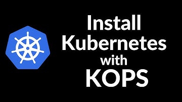 Setup Kubernetes on AWS using KOPS || KOPS vs EKSCTL