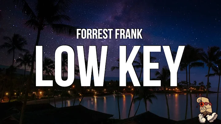 Forrest Frank - LOW KEY (Lyrics) - DayDayNews