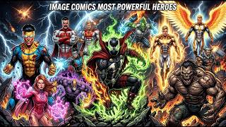 Image Comics’ Most Powerful Heroes Explained #powerscaling