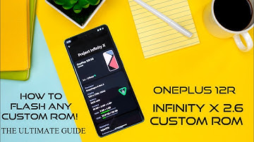 Oneplus 12R custom rom infinity X how to flash