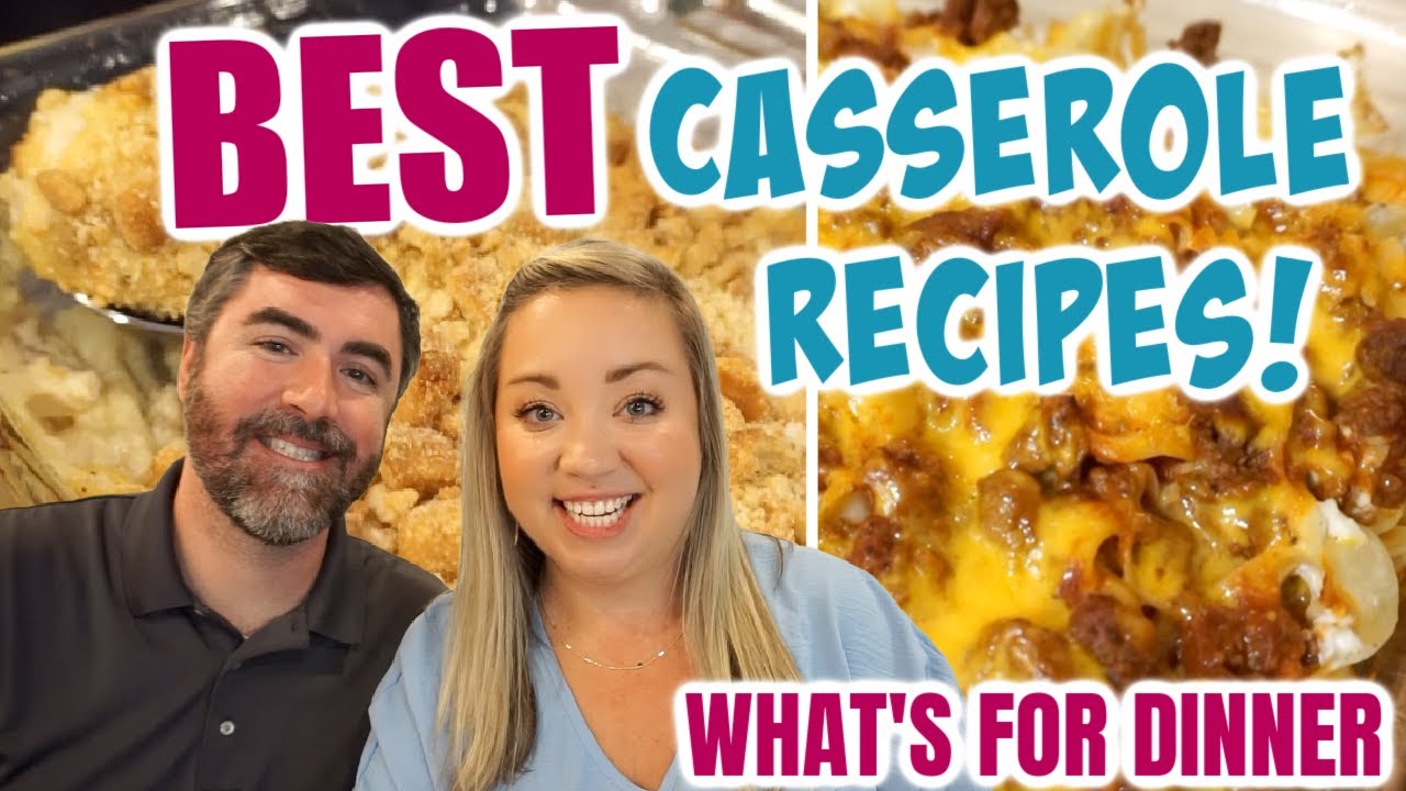 BEST CASSEROLE RECIPES | WHAT'S FOR DINNER | EASY WEEKNIGHT MEALS ...