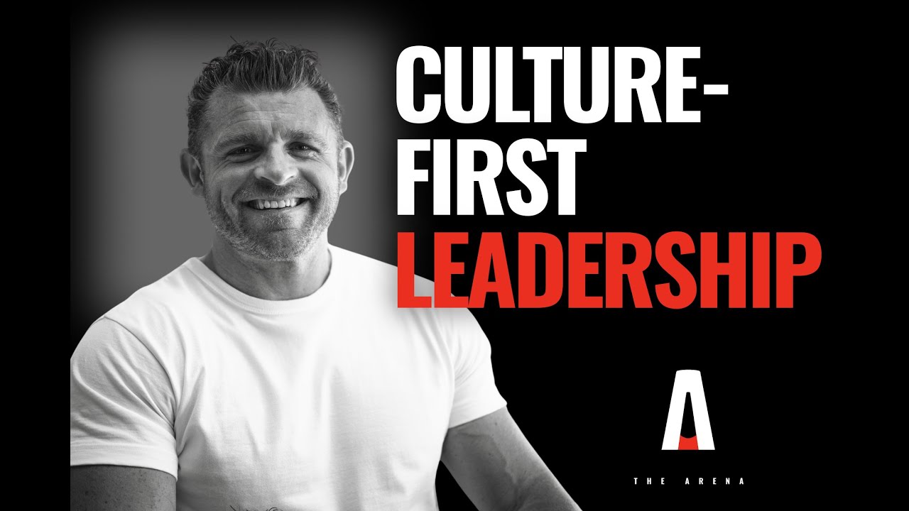 Episode 4: The Arena - Culture- First Leadership Episode 4: The Arena - Culture- First Leadership
