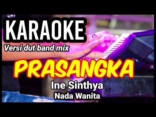 PRASANGKA - Ine Sinthya | Karaoke dut band mix nada wanita | Lirik class=