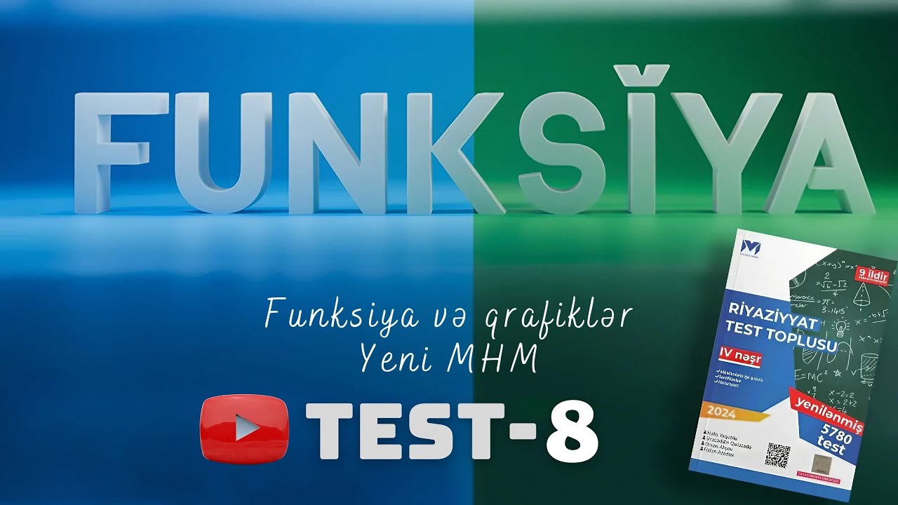 FUNKSİYALAR VƏ QRAFİKLƏR I TEST 8/15 MHM yeni test bank 2024ICavid Rüstəmzadə