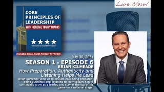 Season 1, Episode 6 - How Preparation, Authenticity and Listening Helps Me Lead with Brian Kilmeade