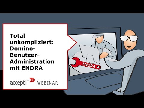 Total unkompliziert: Domino-Benutzeradministration mit ENDRA