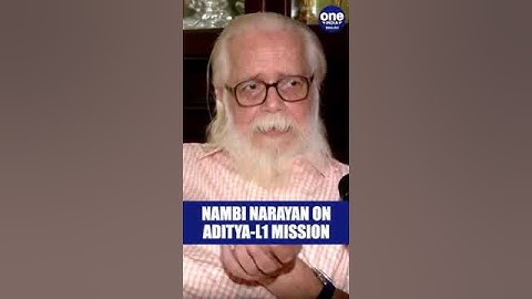 Former ISRO scientist Nambi Narayanan hails Aditya-L1 mission | Oneindia News #shorts