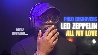 Not the Led Zeppelin I Expected… | “All My Love” First Listen