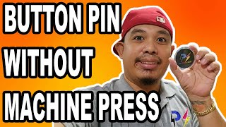 BUTTON PIN WITHOUT PRESS MACHINE | MOTHERS DAY IDEA | The Printing Shock | Marlon Ubaldo BUTTON PIN WITHOUT PRESS MACHINE | MOTHERS DAY IDEA | The Printing Shock | Marlon Ubaldo