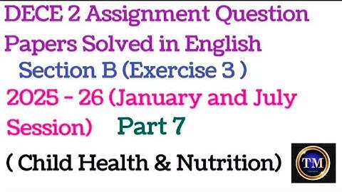 DECE 2 Assignment Question Papers Solved in English#Section B#2025 - 26#January&July Session)#Part 7