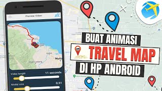 Cara Membuat Animasi Travel Map di Android screenshot 2