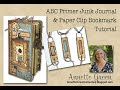 ABC Primer Junk Journal with Paper Clip Bookmark Tutorial