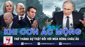 Khi cơn ác mộng trở thành sự thật đối với mùa đông châu Âu - BLQT - VNEWS
