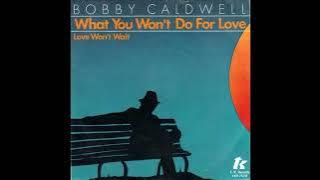 Bobby Caldwell - What You Won't Do for Love (FLAC) HQ
