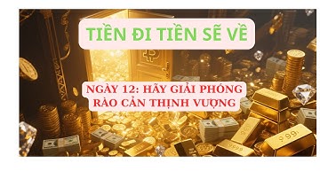 Ngày 12: Giải Phóng Cảm Giác Tội Lỗi Khi Tiêu Tiền – Đón Nhận & Cho Đi Trong Tự Do | Tần Số Giàu Có