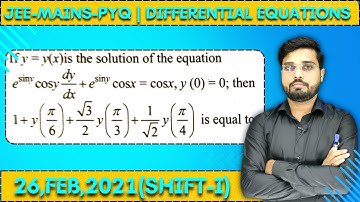 JEE Mains 2021 PYQ [26,FEB,2021(Shift-I)] || Find the Solutions || Differential Equations PYQ