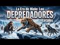 La Era de Hielo: Los Depredadores Más Letales que Existieron