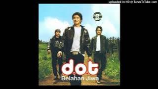 D.O.T - Belahan Jiwa (Official Audio)