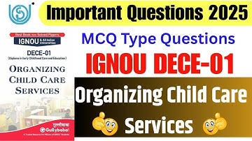 IGNOU DECE 1 MCQ Question Answer For Dec 2025 Exam || IGNOU DECE 01  Organizing Child Care Services