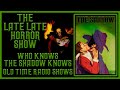 The Shadow Knows Old Time Radio Shows All Night Long The Shadow Knows Old Time Radio Shows All Night Long