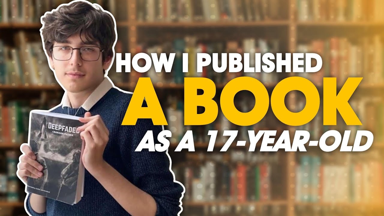 How I published a book at 17-years-old, and how I got there!! - YouTube