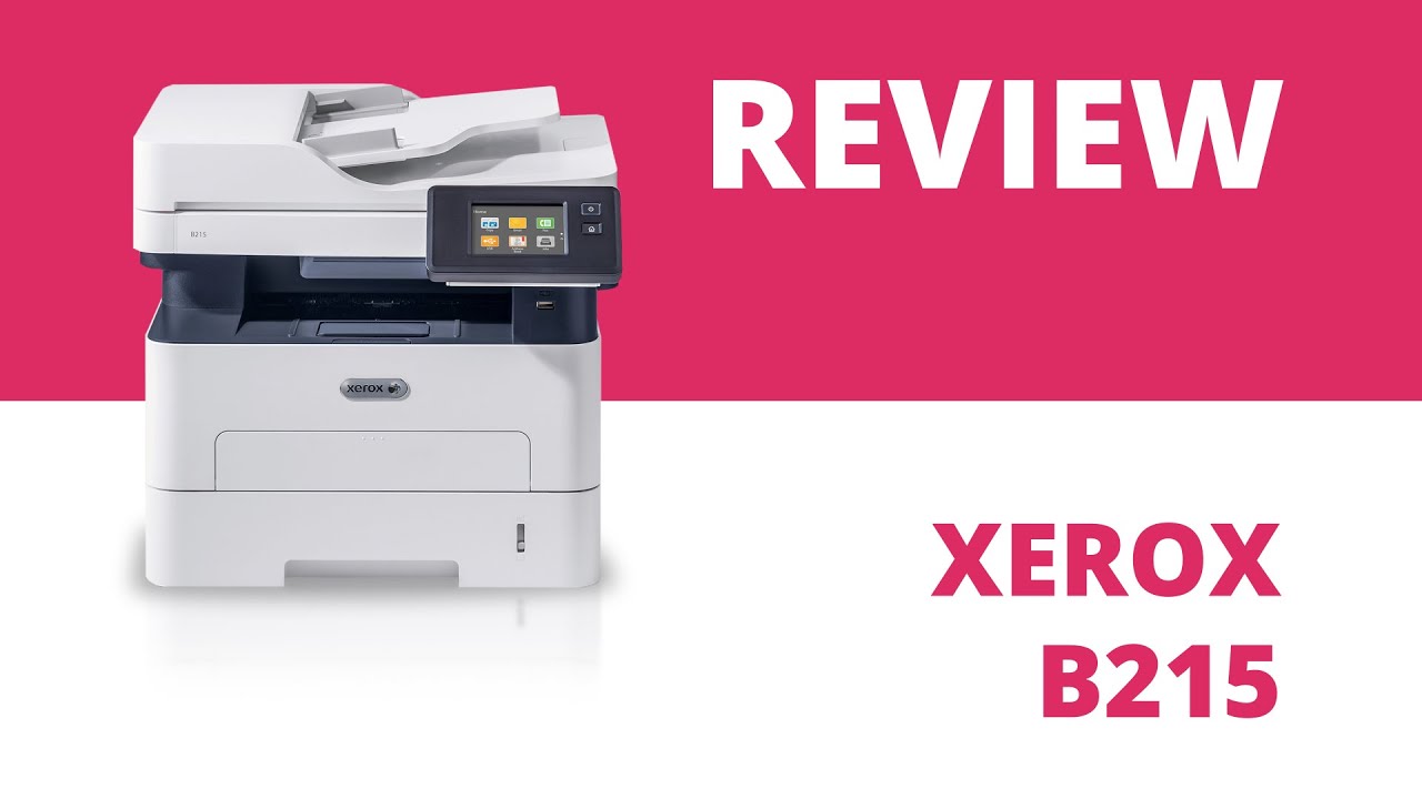 Xerox B215 A4 Mono Multifunction Laser Printer - YouTube