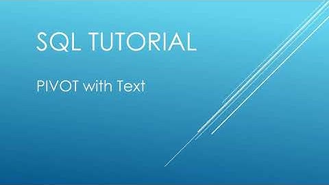 SQL Tutorial - PIVOT with Text