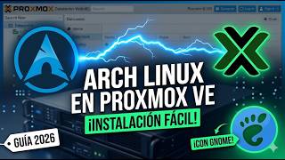 Cómo Instalar Arch Linux en Proxmox VE (Guía Completa 2026 con GNOME)