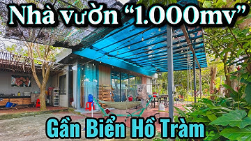 #578 Bán nhà vườn nghỉ dưỡng gần 1.000m2 VIEW RỪNG gần BIỂN HỒ TRÀM | Pháp lí chuẩn chỉnh !