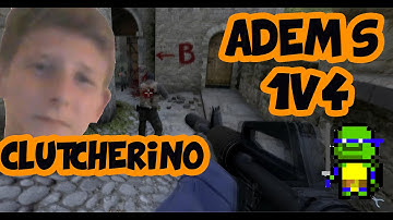 AdemS 1v4 Clutcherino