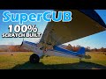 SuperCUB 100% Scratch Built Aircraft - Jay Stanford