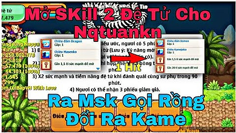 Ngọc Rồng Online | Mở Skill 2 Đệ Tử Cho Nqtuankn... Bất Ngờ Ra Msk Gọi Rồng Đổi Ngay Skill Mới ...