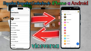 COMO EXPORTAR E IMPORTAR CONTACTOS DE IPHONE A ANDROID Y VISEVERSA 2024