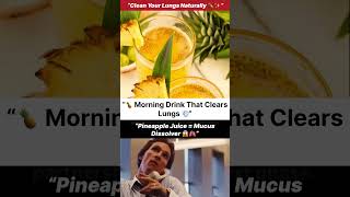 This Morning Drink Cleans Your Lungs Naturally 🍍|#shorts #shortsfeed #youtubeshorts #viral