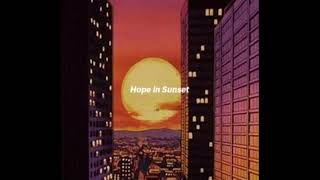 Oshio - Hope in Sunset (My version with lyrics)