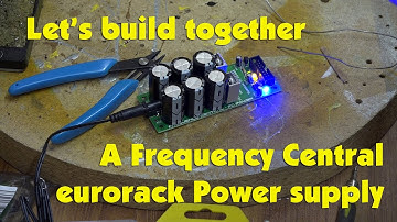 Lets build a Frequency Central FC Power Eurorack Power Supply Unit