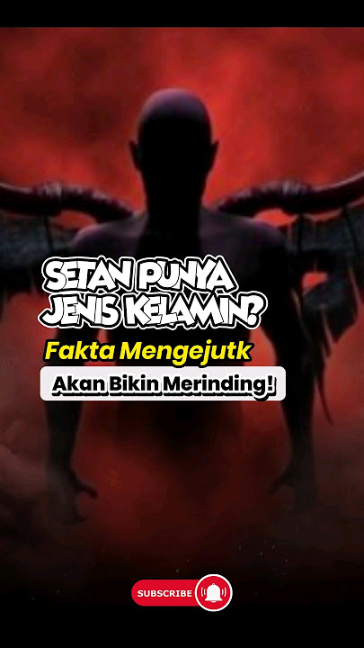 Setan Punya Jenis Kelamin?! Fakta Mengejutkan Ini Akan Bikin Merinding! | #naikoislam