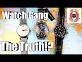Watch Gang: The Truth (According to me, anyway)