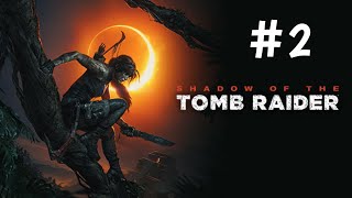 Shadow of the Tomb Raider-Часть 2: Крушение