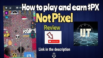 Not Pixel Tutorials | How to play and earn $PX daily