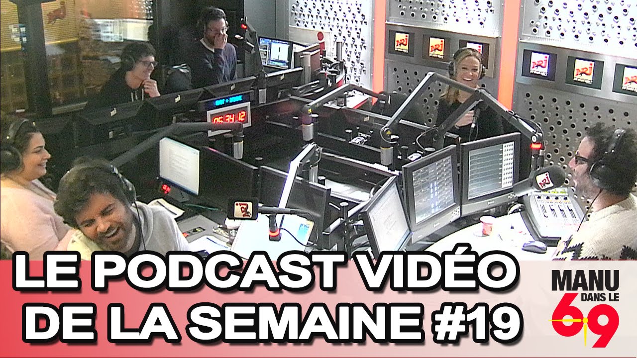 Manu dans le 6/9 - Podcast vidéo de la semaine #19